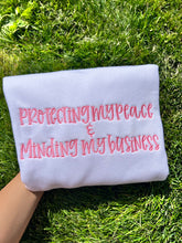 Load image into Gallery viewer, Protecting my peace and minding my own business embroidered sweatshirts|Tik tok trend sweatshirtTrendy Sweatshirts
