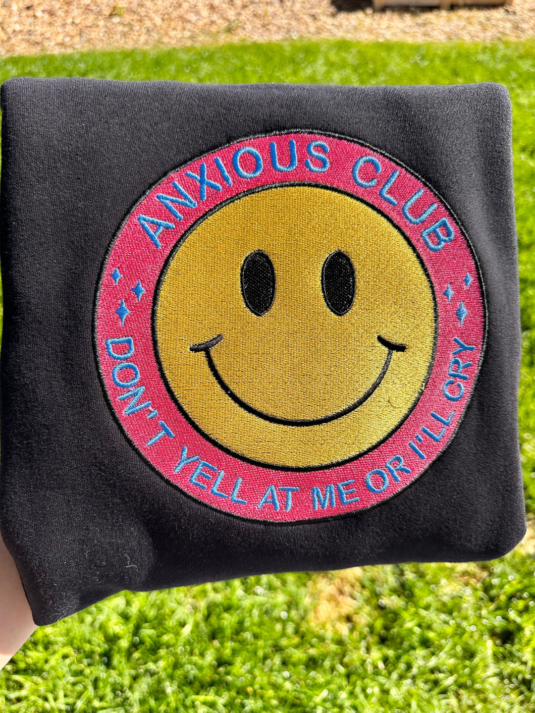 Anxious Club Don’t yell at me or I’ll cry happy face sweatshirt