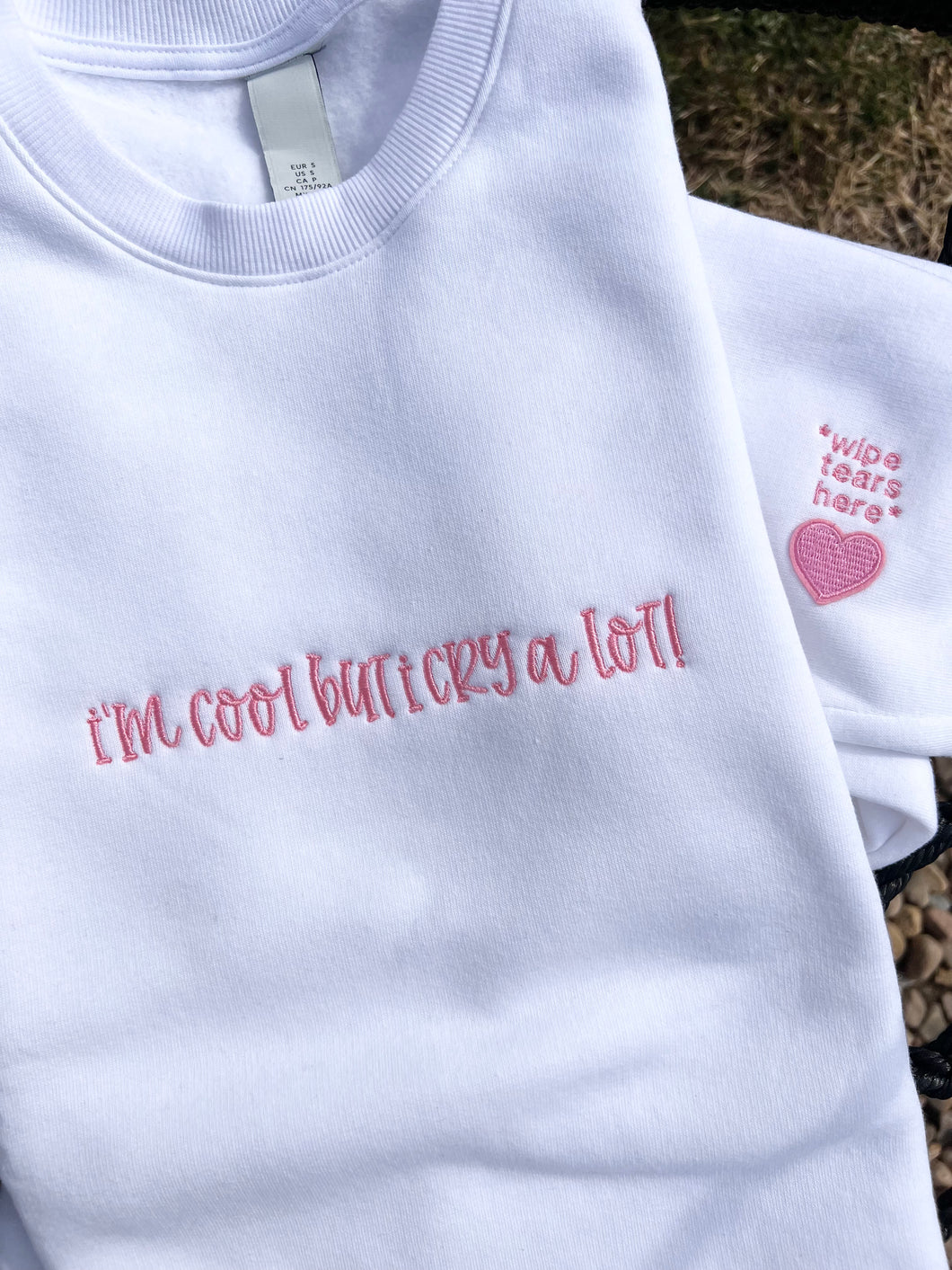 I’m pretty cool but I cry a lot embroidered sweatshirts|Tik tok trend sweatshirtTrendy Sweatshirts |wipe tears here